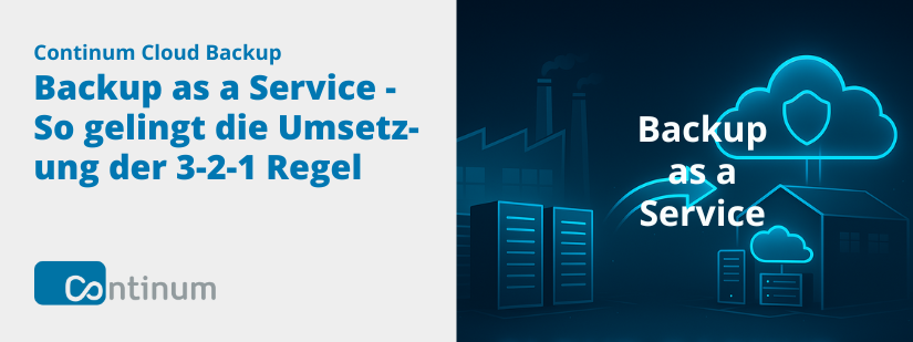 Backup as a Service mit dem Continum Cloud Backup