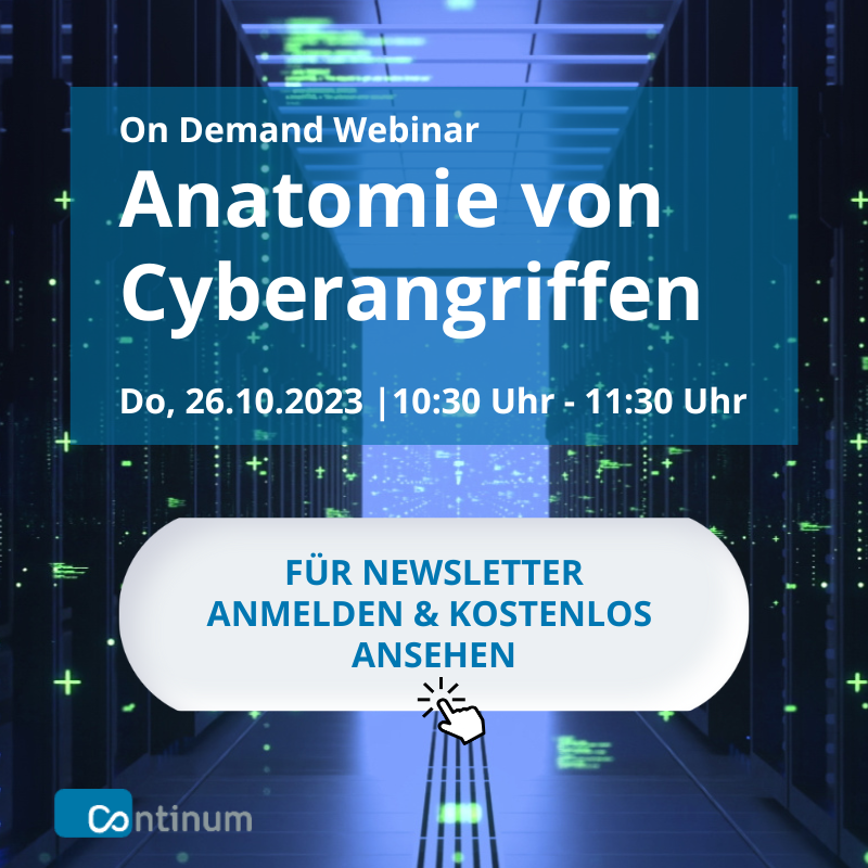 Anatomie-von-Cyberangriffen-On-Demand Aufzeichnung Continum Webinar - Anatomie von Cyberangriffen